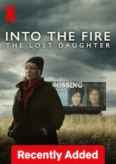 Kliknij by uzyskać więcej informacji | Netflix: Into the Fire: The Lost Daughter / W ogień: Utracona córka | Dwuczęściowy dokument o nieustępliwej matce, która próbuje rozwiązać złożoną zagadkę dotyczącą zaginięcia w 1989 r. swojej oddanej do adopcji córki.